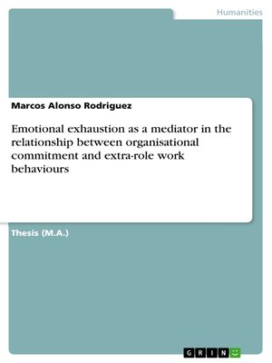 cover image of Emotional exhaustion as a mediator in the relationship between organisational commitment and extra-role work behaviours